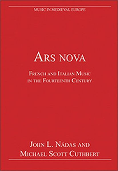 Ars nova: French and Italian Music in the Fourteenth Century / Edition 1