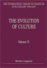 Title: The Evolution of Culture: Volume IV / Edition 1, Author: Stefan Linquist