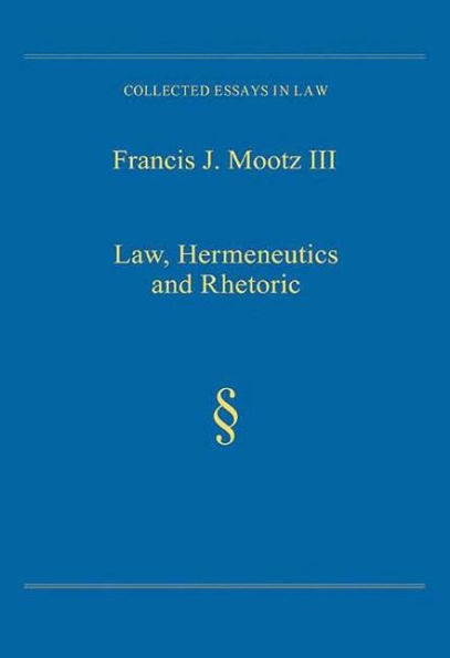 Law, Hermeneutics and Rhetoric / Edition 1