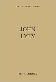 Title: John Lyly / Edition 1, Author: Ruth Lunney