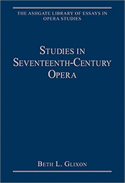 Studies in Seventeenth-Century Opera / Edition 1