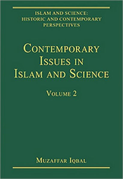 Contemporary Issues in Islam and Science: Volume 2 / Edition 1
