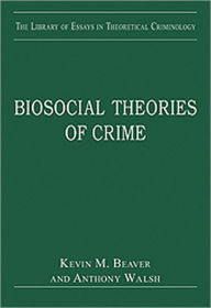 Title: Biosocial Theories of Crime / Edition 1, Author: KevinM. Beaver