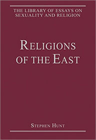 Title: Religions of the East / Edition 1, Author: Stephen Hunt
