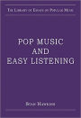 Pop Music and Easy Listening / Edition 1