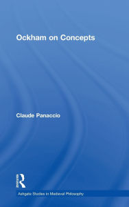 Title: Ockham on Concepts / Edition 1, Author: Claude Panaccio