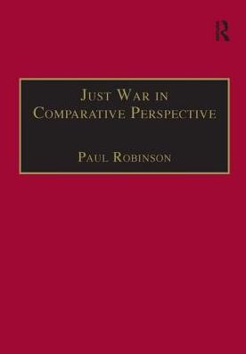 Just War in Comparative Perspective / Edition 1