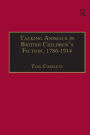 Talking Animals in British Children's Fiction, 1786-1914 / Edition 1