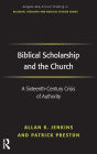 Biblical Scholarship and the Church: A Sixteenth-Century Crisis of Authority