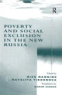 Poverty and Social Exclusion in the New Russia / Edition 1