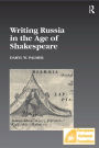 Writing Russia in the Age of Shakespeare / Edition 1