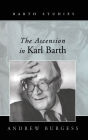 The Ascension in Karl Barth / Edition 1