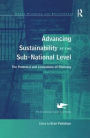 Advancing Sustainability at the Sub-National Level: The Potential and Limitations of Planning / Edition 1