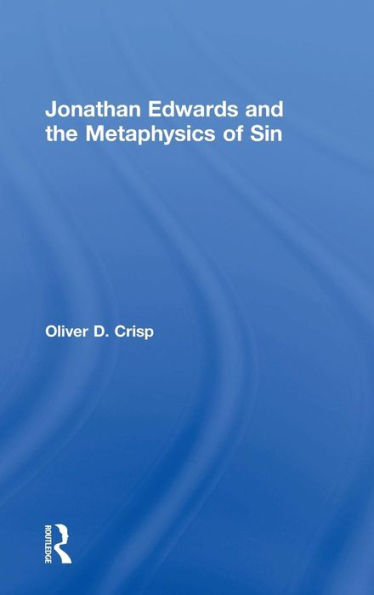 Jonathan Edwards and the Metaphysics of Sin