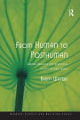 From Human to Posthuman: Christian Theology and Technology in a Postmodern World / Edition 1