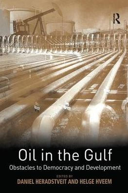Oil in the Gulf: Obstacles to Democracy and Development