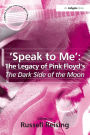 'Speak to Me': The Legacy of Pink Floyd's The Dark Side of the Moon / Edition 1