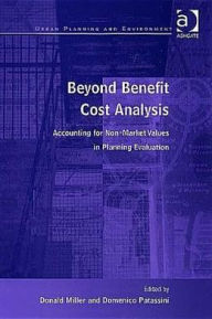 Beyond Benefit Cost Analysis: Accounting for Non-Market Values in Planning Evaluation