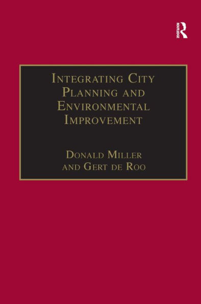 Integrating City Planning and Environmental Improvement: Practicable Strategies for Sustainable Urban Development / Edition 2
