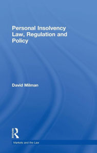 Title: Personal Insolvency Law, Regulation and Policy / Edition 1, Author: David Milman
