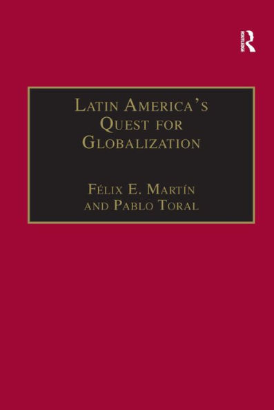 Latin America's Quest for Globalization: The Role of Spanish Firms / Edition 1