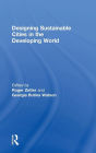 Designing Sustainable Cities in the Developing World / Edition 1