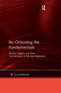 Re-Orienting the Fundamentals: Human Rights and New Connections in EU-Asia Relations / Edition 1