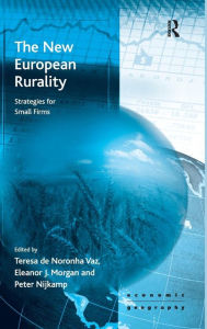 Title: The New European Rurality: Strategies for Small Firms / Edition 1, Author: Eleanor Morgan