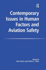 Contemporary Issues in Human Factors and Aviation Safety / Edition 1
