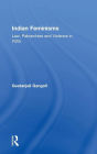 Indian Feminisms: Law, Patriarchies and Violence in India / Edition 1