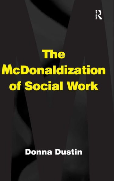 The McDonaldization of Social Work