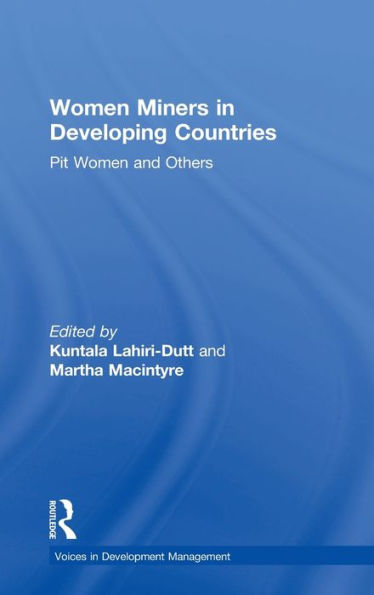 Women Miners in Developing Countries: Pit Women and Others / Edition 1