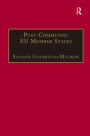 Post-Communist EU Member States: Parties and Party Systems