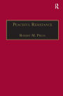 Peaceful Resistance: Advancing Human Rights and Democratic Freedoms / Edition 1