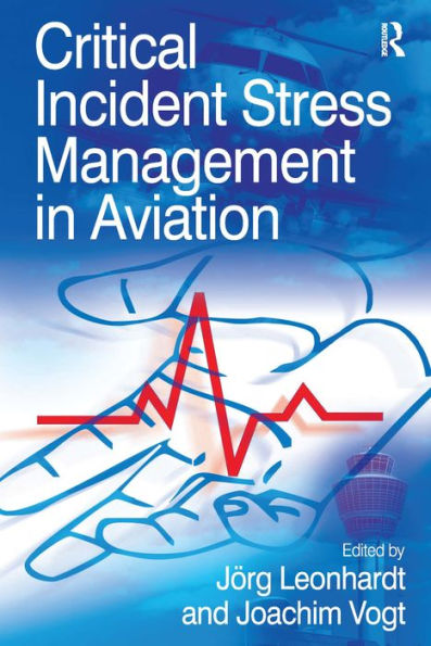 Critical Incident Stress Management in Aviation / Edition 1