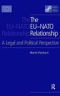 The EU-NATO Relationship: A Legal and Political Perspective