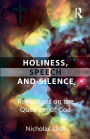 Holiness, Speech and Silence: Reflections on the Question of God