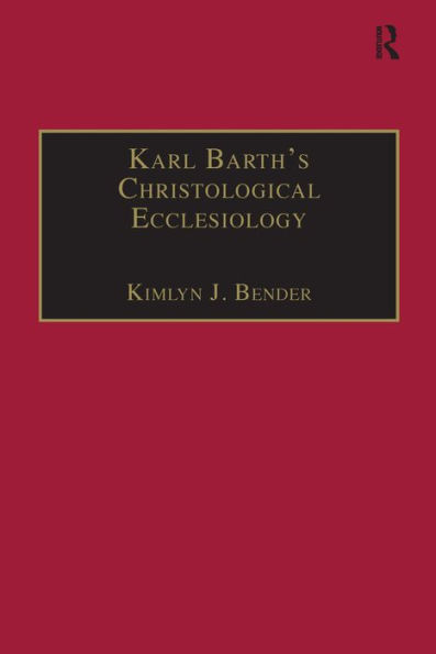 Karl Barth's Christological Ecclesiology / Edition 1