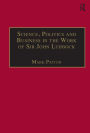 Science, Politics and Business in the Work of Sir John Lubbock: A Man of Universal Mind / Edition 1