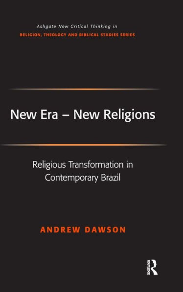 New Era - New Religions: Religious Transformation in Contemporary Brazil