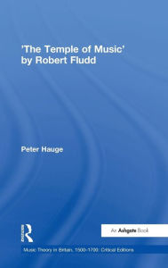 Title: 'The Temple of Music' by Robert Fludd / Edition 1, Author: Peter Hauge