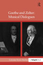 Goethe and Zelter: Musical Dialogues / Edition 1