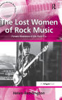 The Lost Women of Rock Music: Female Musicians of the Punk Era / Edition 1