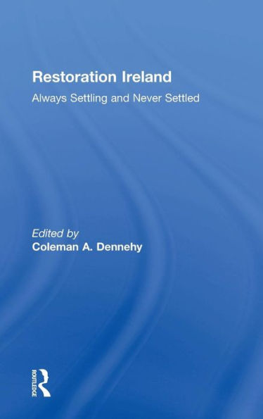 Restoration Ireland: Always Settling and Never Settled
