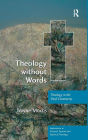 Theology without Words: Theology in the Deaf Community / Edition 1