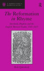 The Reformation in Rhyme: Sternhold, Hopkins and the English Metrical Psalter, 1547-1603 / Edition 1