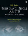 Their Hands Before Our Eyes: A Closer Look at Scribes: The Lyell Lectures Delivered in the University of Oxford 1999