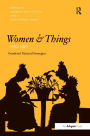 Women and Things, 1750-1950: Gendered Material Strategies / Edition 1