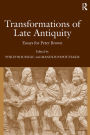 Transformations of Late Antiquity: Essays for Peter Brown / Edition 1