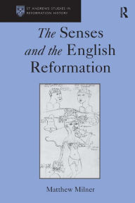 Title: The Senses and the English Reformation, Author: Matthew Milner